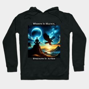 Wisdom in Silence, Strength in Action Hoodie